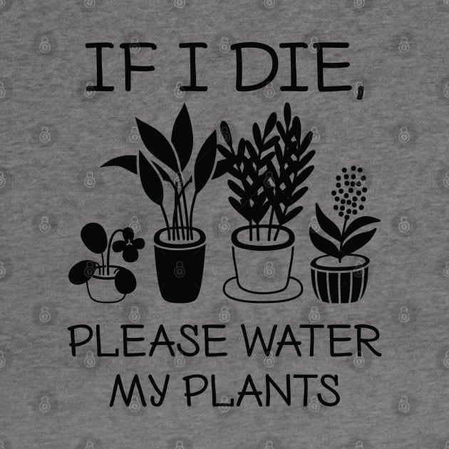 Please Water My Plants by LuckyFoxDesigns